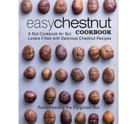 Booksumo Press Easy Chestnut Cookbook (Tascabile)