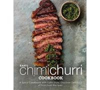 Booksumo Press Easy Chimichurri Cookbook (Tascabile)