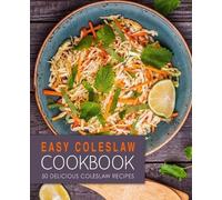 Booksumo Press Easy Coleslaw Cookbook (Tascabile)