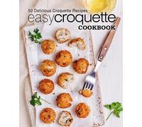 Booksumo Press Easy Croquette Cookbook (Tascabile)