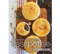 Booksumo Press Easy Pot Pie Cookbook (Tascabile)