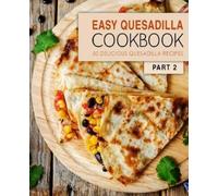 Booksumo Press Easy Quesadilla Cookbook 2 (Tascabile)