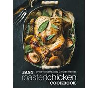 Booksumo Press Easy Roasted Chicken Cookbook (Tascabile)