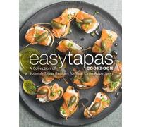 Booksumo Press Easy Tapas Cookbook (Tascabile)