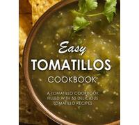 Booksumo Press Easy Tomatillos Cookbook (Tascabile)