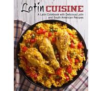 Booksumo Press Latin Cuisine (Tascabile)