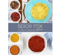 Booksumo Press Spice Mix Recipes (Tascabile)