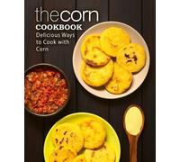 Booksumo Press The Corn Cookbook (Tascabile)