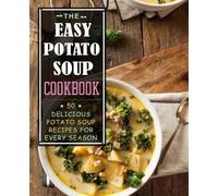 Booksumo Press The Easy Potato Soup Cookbook (Tascabile)