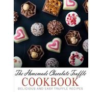 Booksumo Press The Homemade Chocolate Truffle Cookbook (Tascabile)