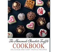 Booksumo Press The Homemade Chocolate Truffle Cookbook (Tascabile)
