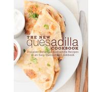 Booksumo Press The New Quesadilla Cookbook (Tascabile)