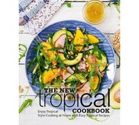 Booksumo Press The New Tropical Cookbook (Tascabile)