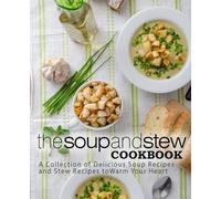 Booksumo Press The Soup and Stew Cookbook (Tascabile)