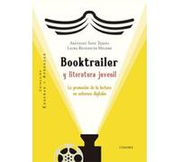 Booktrailer y literatura juvenil: La promoción de la lectura en entornos digitales