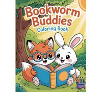 Bookworm Buddies Coloring Book for Kids: An Adorable World of Animal Friends Sharing Stories and Magical Reading Adventures to Color