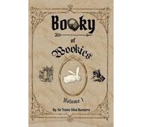 Booky of Wookies Volume 1: The Misadventures of Sir Pennylot and the Crappy Rabbit