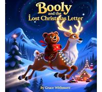 Booly and the Lost Christmas Letter: A heartwarming Christmas adventure for Children & Toddlers