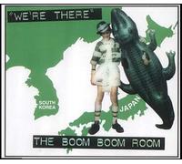 Boom Boom Boom, The - We're There