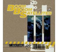 Boom Boom Satellites - 7 Ignitions/Auto Re-Birth