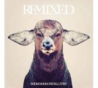 BOOM BOOM SATELLITES - REMIXED - BOOM BOOM SATELLITES