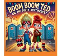 Boom Boom Ted and the Porta Potty Incident