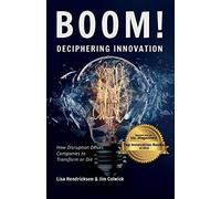 Boom deciphering innovation: how disruption drives companies to transform...