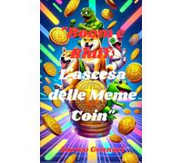 Boom e Bluff: L'ascesa delle Meme Coin