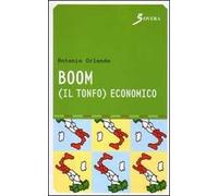 Boom. Il tonfo economico