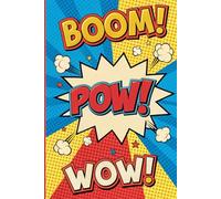 Boom Pow Wow Pop Art Notebook - Retro Comic Style Journal: Vibrant Lined Notebook for School, Creativity & Everyday Notes