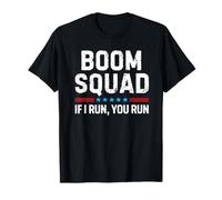 Boom Squad If I Run You Run 4th of July Fireworks Maglietta