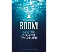 Boom! Viaggio nella meditazione trascendentale