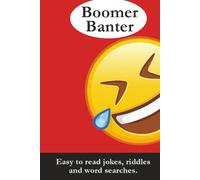 Boomer Banter: Easy to read jokes, riddles and word searches.