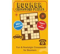 Boomer Crossword Puzzle Book: Crossword Puzzles with Easy to Read Print about Boomers, Nostalgia, Retro Items and More | 6x9 inches, 110 pages | 50+ ... … Gift for Vacations, Holidays, and Free Time