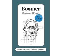 Boomer Crossword Puzzle: Crossword Puzzles with Easy to Read Print about Boomer, classic-style, Tradition and More | 6x9 inches, 120 pages | 50+ Puzzles... Gift for vacations, Holidays and Relaxation