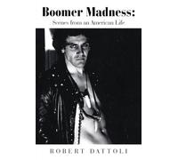 Boomer Madness: Scenes from an American Life