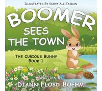 Boomer Sees the Town: The Curious Bunny