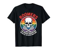 Boomers Badass Generation Before You Rebel - Teschio umoristico Maglietta