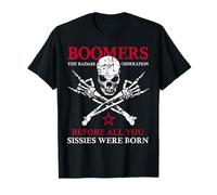 Boomers X Generation prima di tutto ciò che Sissie Were Born Skull Maglietta