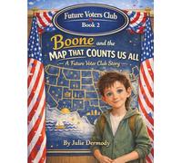 Boone and the Map That Counts Us All: A Future Voter Club Story