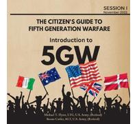 The Citizen's Guide to Fifth Generation Warfare by Michael Flynn