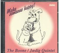 BOONE/JAEDIG QUINTET - MAKE SOMEONE HAPPY!