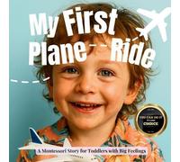 Boonhouse Publishing My First Plane Ride (the Montessori style) (Tascabile)