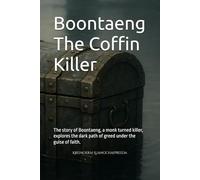Boontaeng The Coffin Killer: The story of Boontaeng, a monk turned killer, explores the dark path of greed under the guise of faith.