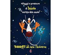 Booom!!! È nato l’universo. Viaggi e avventure di Ipazio «sceriffo dello spazio»