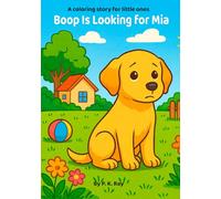 Boop Is Looking for Mia: A coloring story for little ones