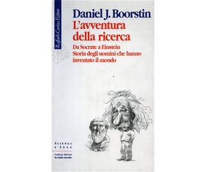 Boorstin,D.J. - L'avventura della ricerca. Da Socrate a Einstein. Storia degli u