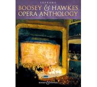 Boosey & Hawkes Opera Anthology: Soprano: Sopran und Klavier. Sopran.