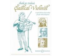 BOOSEY & HAWKES SHEILA M. NELSON'S CLASSICAL VIOLINIST - VIOLINO E pianoforte Fogli classici Violino