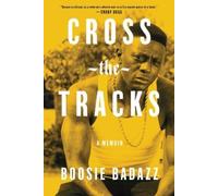 Boosie Badazz Cross the Tracks (Copertina rigida)